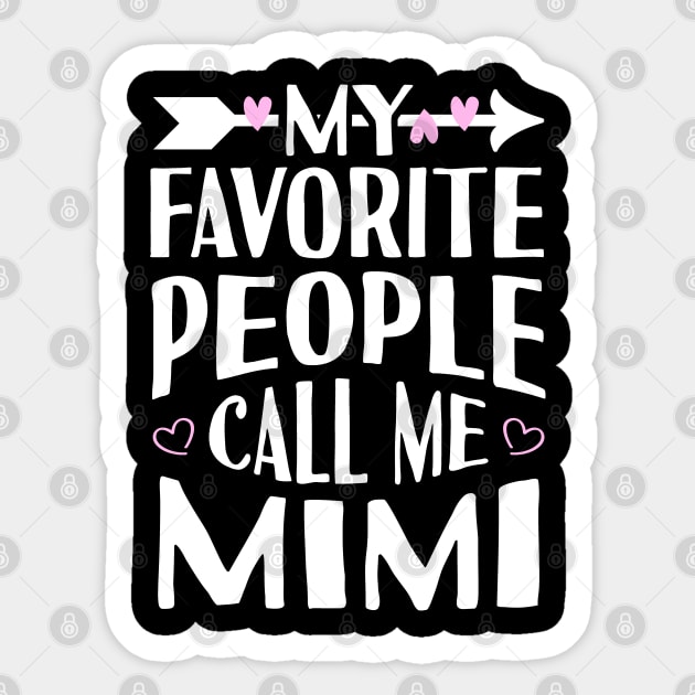 My Favorite People Call Me Mimi Sticker by Tesszero